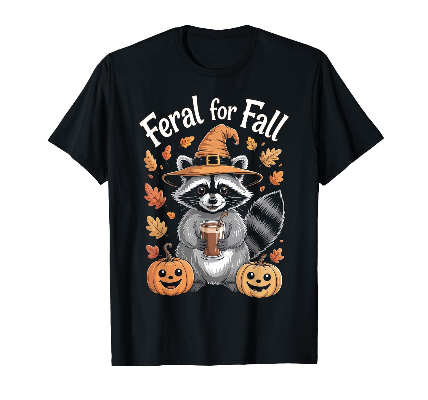 Feral for Fall Autumn Fall Pumpkin Funny Raccoon Coffee T-Shirt