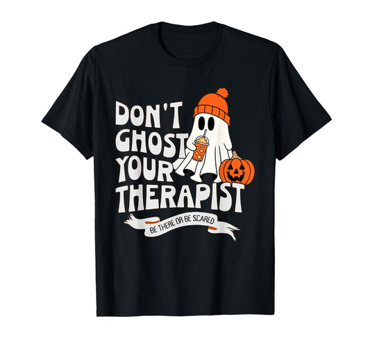 Don't Ghost Your Therapist Halloween Mental Health Advocacy T-Shirt