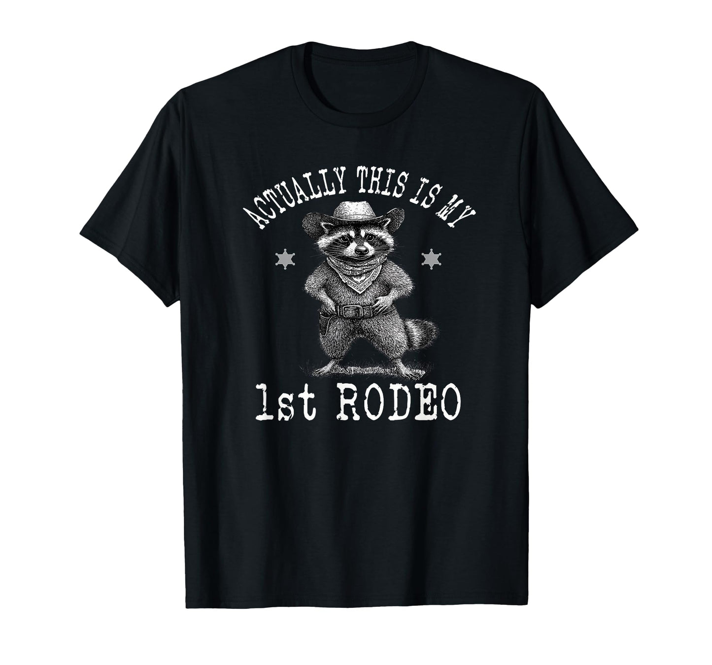 Actually This Is My First Rodeo Vintage Raccoon Cowboy Funny T-Shirt