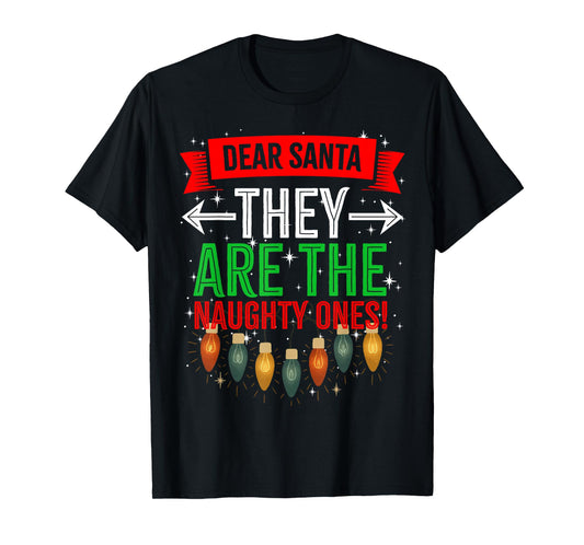 Dear Santa They are The Naughty Ones, Adult Christmas Pajama T-Shirt