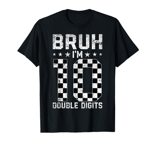 10th Birthday Race Car Bruh I'm Double Digits 10 Years Old T-Shirt