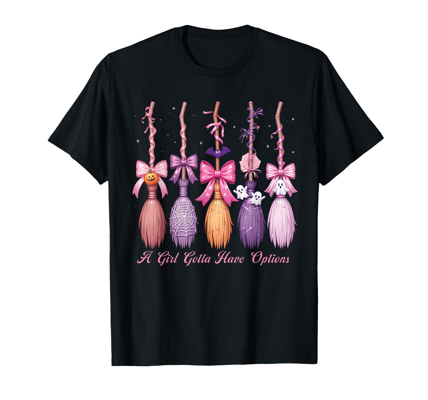 A Girl Gotta Have Options Witch Brooms T-Shirt