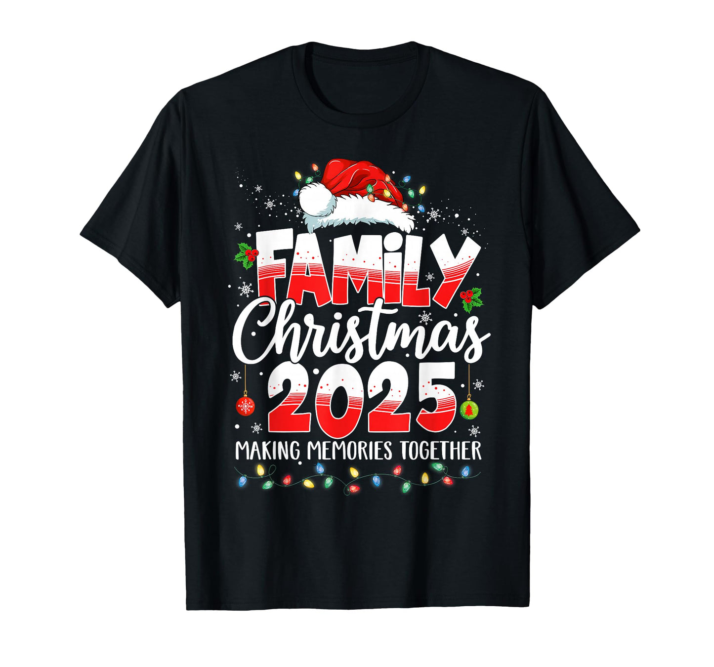Family Christmas 2025 Making Memories Together Xmas Lights T-Shirt