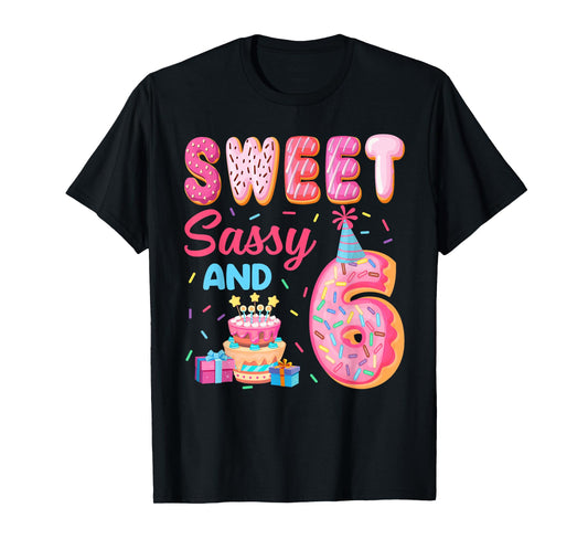 Sweet Sassy And 6 Birthday Donut Theme 6th Birthday T-Shirt