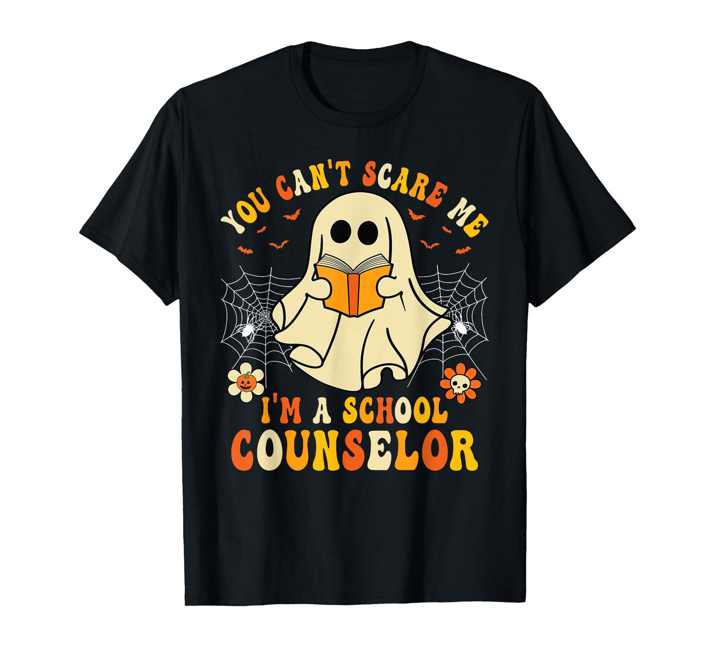 You Can't Scare Me I'm A School Counselor Halloween Ghost T-Shirt