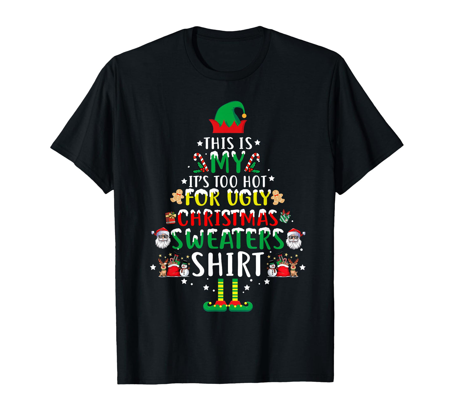 This is My It's Too Hot for Ugly Christmas Sweaters Shirt T-Shirt