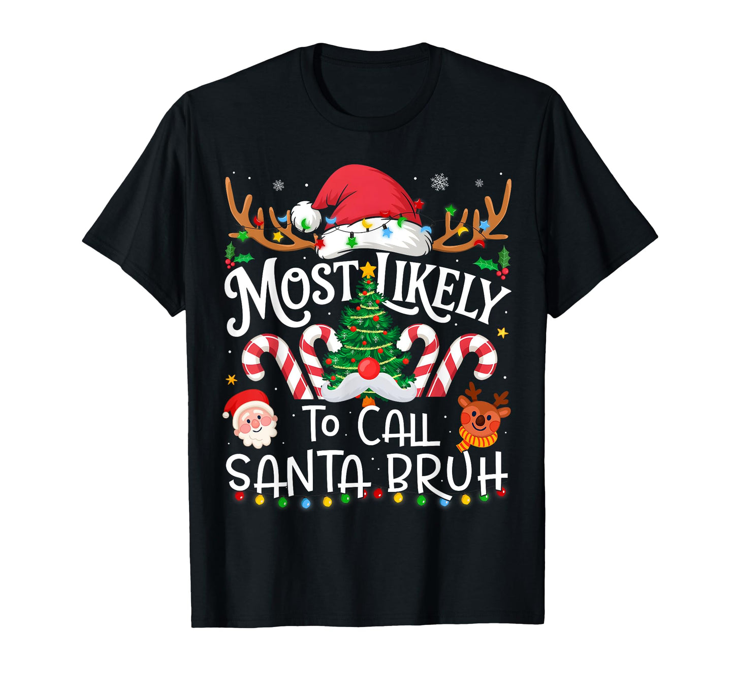 Most Likely to Call Santa Bruh Family Matching Christmas T-Shirt