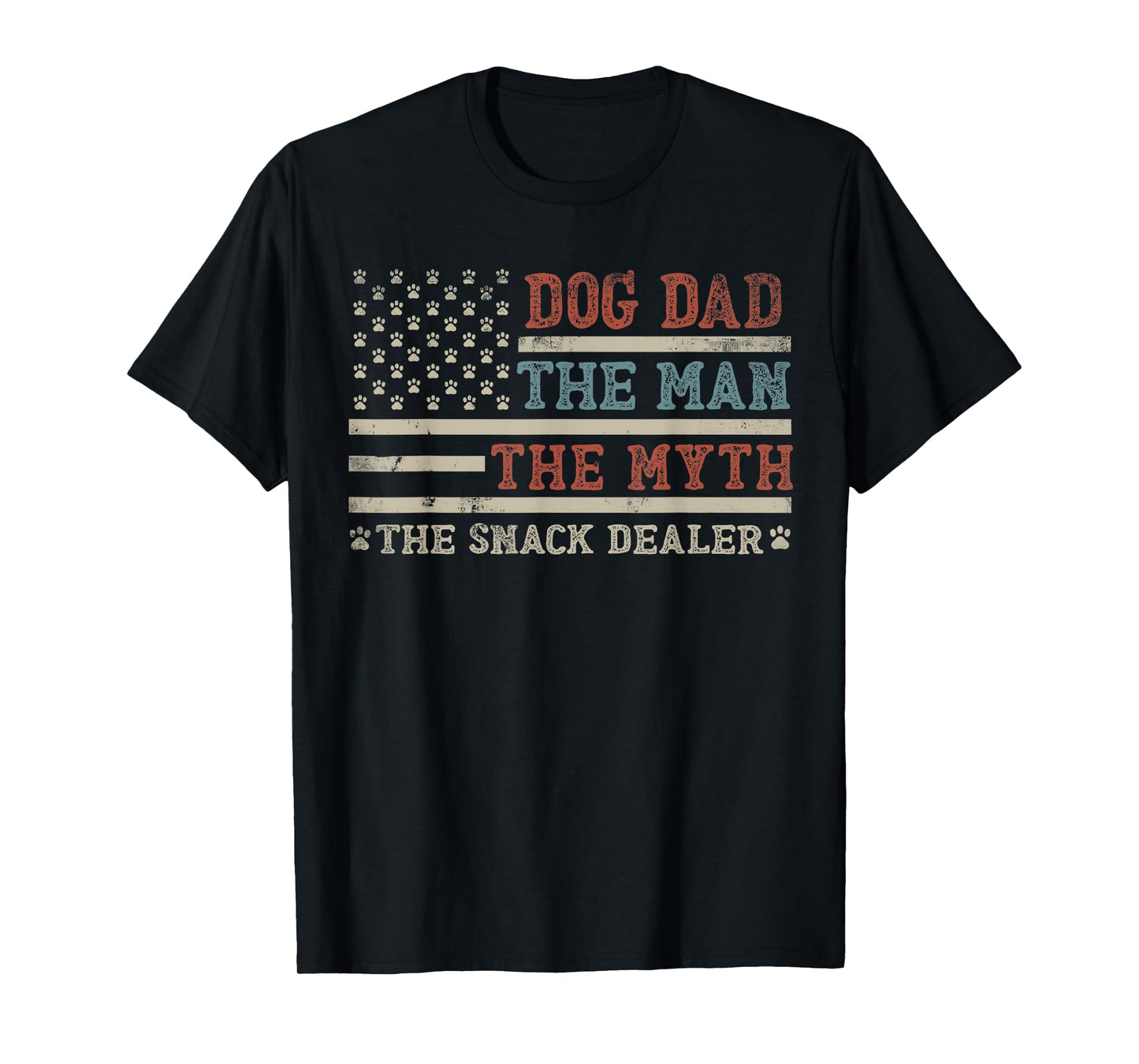 Dog Dad The Man The Myth The Snack Dealer Funny Father's Day T-Shirt