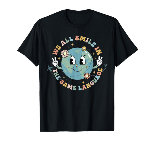 We All Smile in the Same Language ESL Multilingual Learner T-Shirt