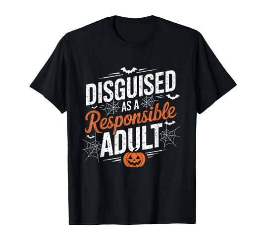 Halloween dressed up as a responsible adult T-Shirt