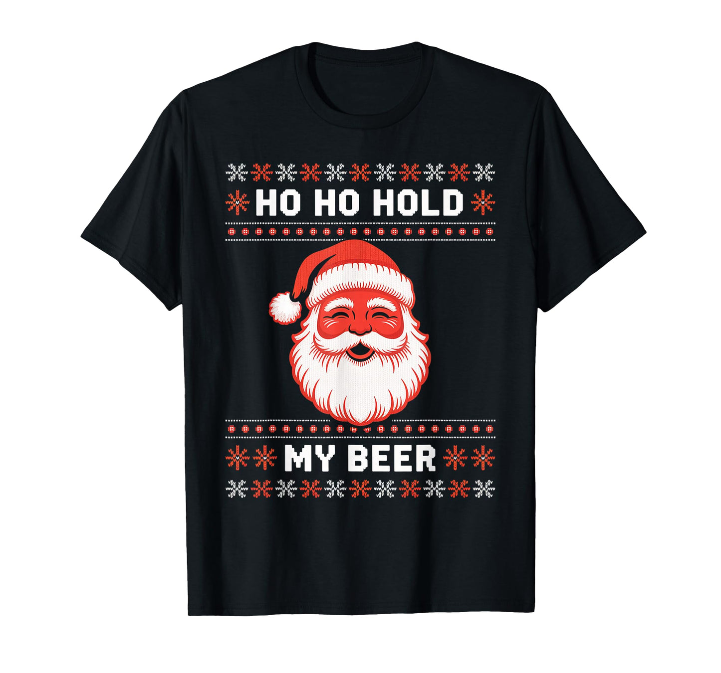 Ugly Christmas Santa, Ho Ho Hold My Beer T-Shirt