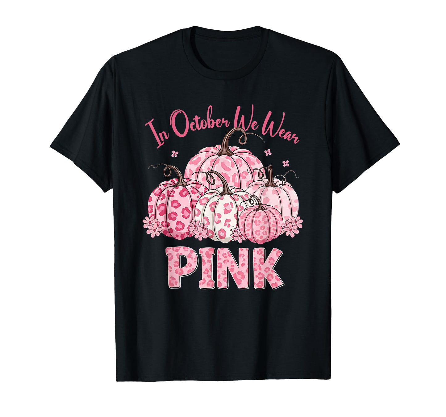 in October We Wear Pink Shirt Breast Cancer Awareness T-Shirt