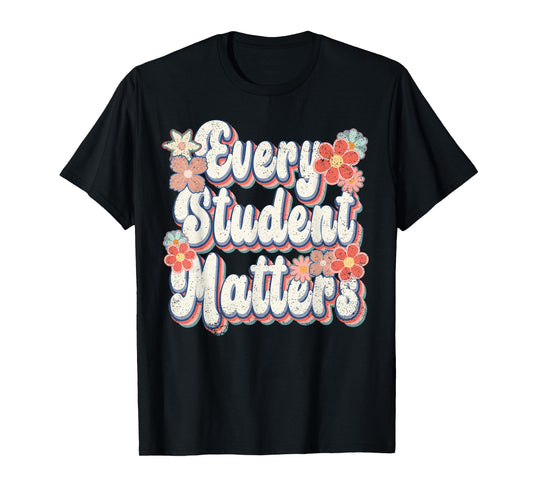Retro Vintage Every Student Matters Teacher Paraprofessional T-Shirt