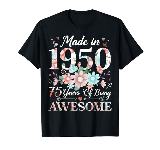 75 Year Old Made In 1950 Floral 75th Birthday Women T-Shirt