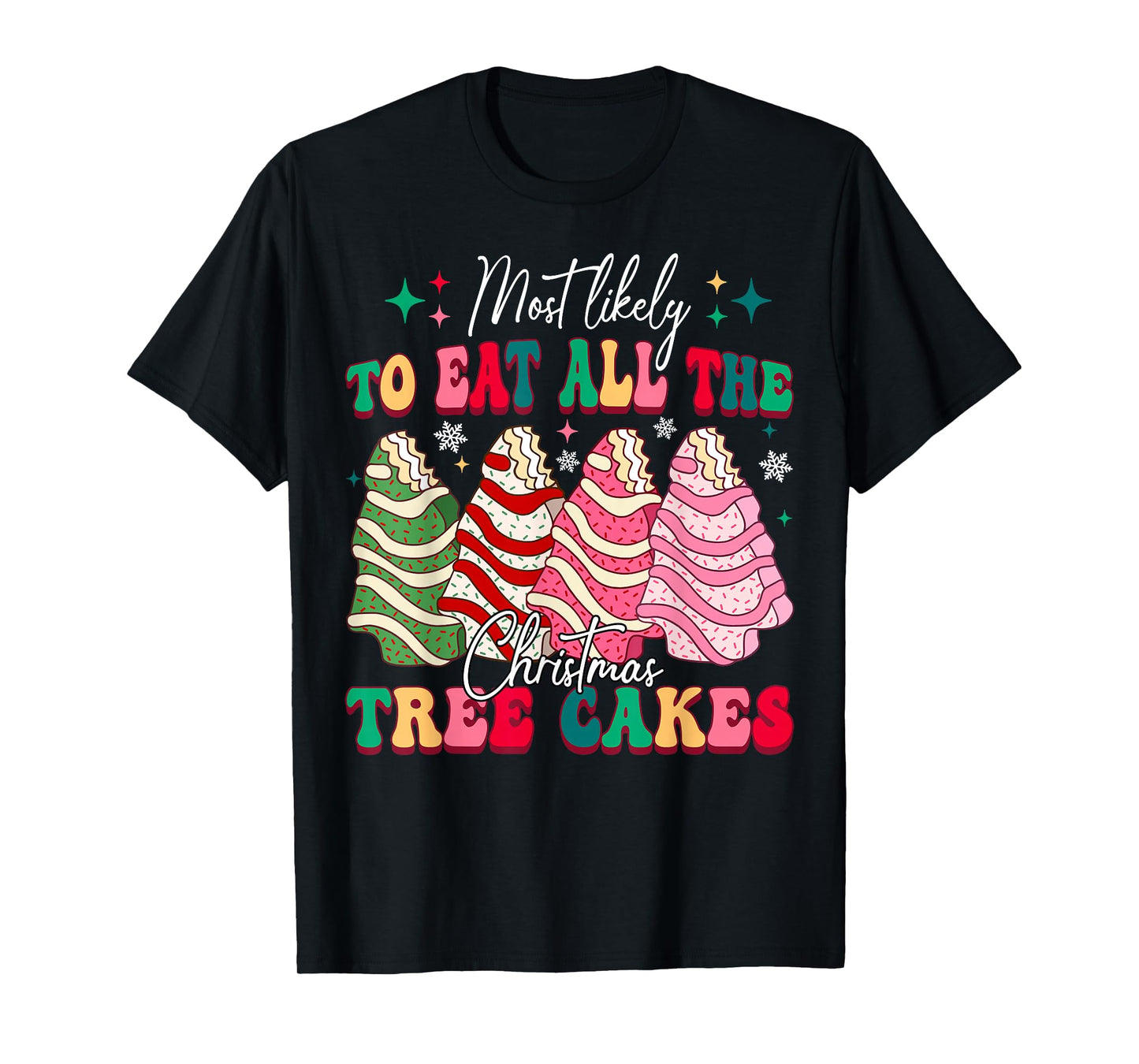 Most Likely to Eat All The Christmas Tree Cake Xmas Pajamas T-Shirt
