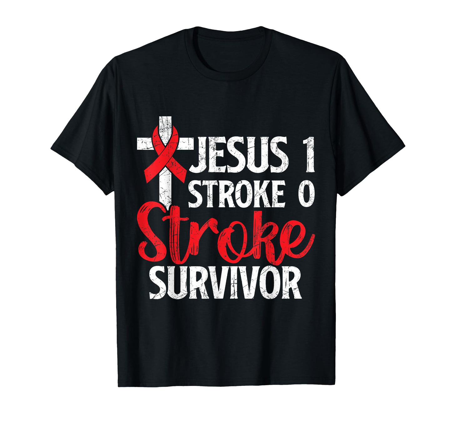 Jesus 1 Stroke 0 Stoke Awareness Stroke Survivor T-Shirt