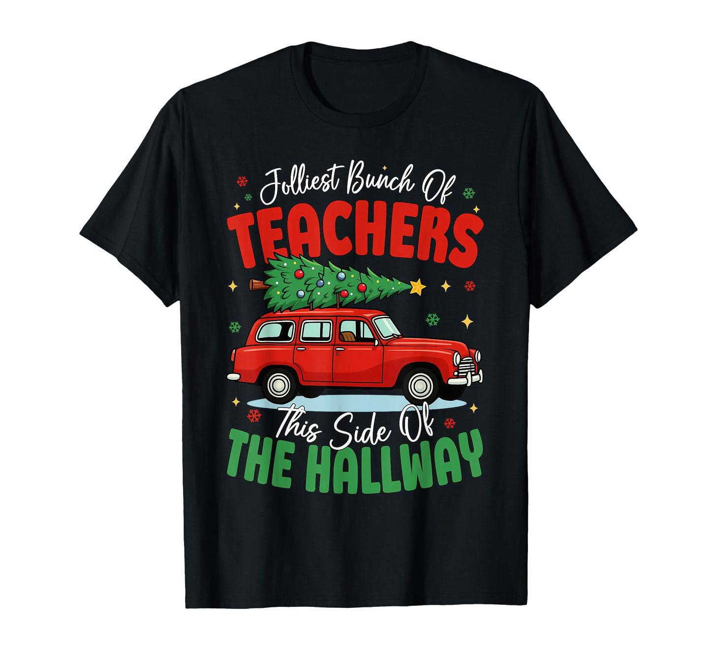 Jolliest Bunch of Teachers This Side of The Hallway Boy Girl T-Shirt