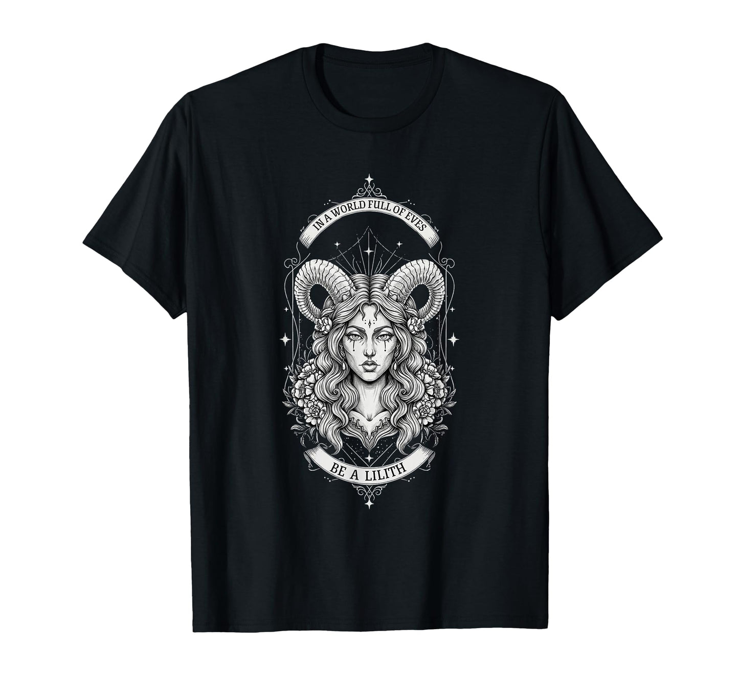 Lilith in A World of Eves Be A Lilith Feminist Empowerment T-Shirt