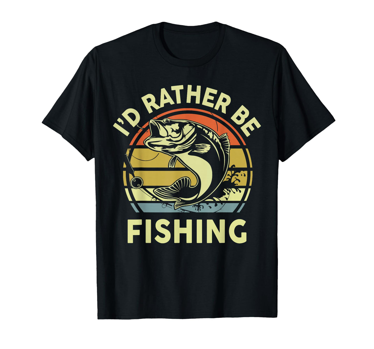 Fishing Gift I'd Rather Be Fishing Bass Dad Funny Graphic T-Shirt