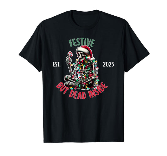 Festive But Dead Inside Decorated Christmas Skeleton T-Shirt