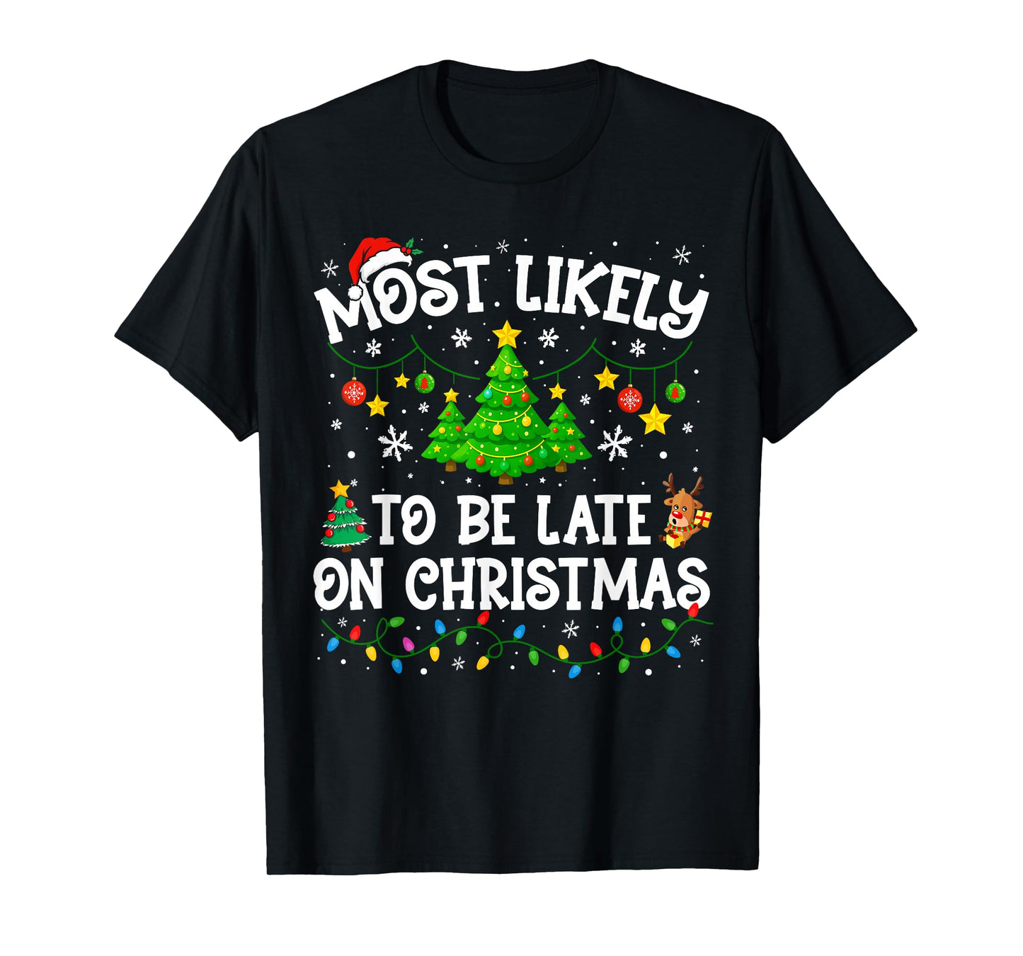 Most Likely to Be Late On Christmas Family Matching Xmas T-Shirt
