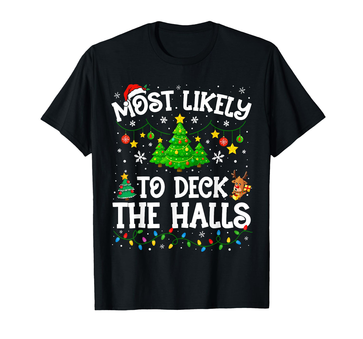 Most Likely to Deck The Halls Christmas Family Matching T-Shirt