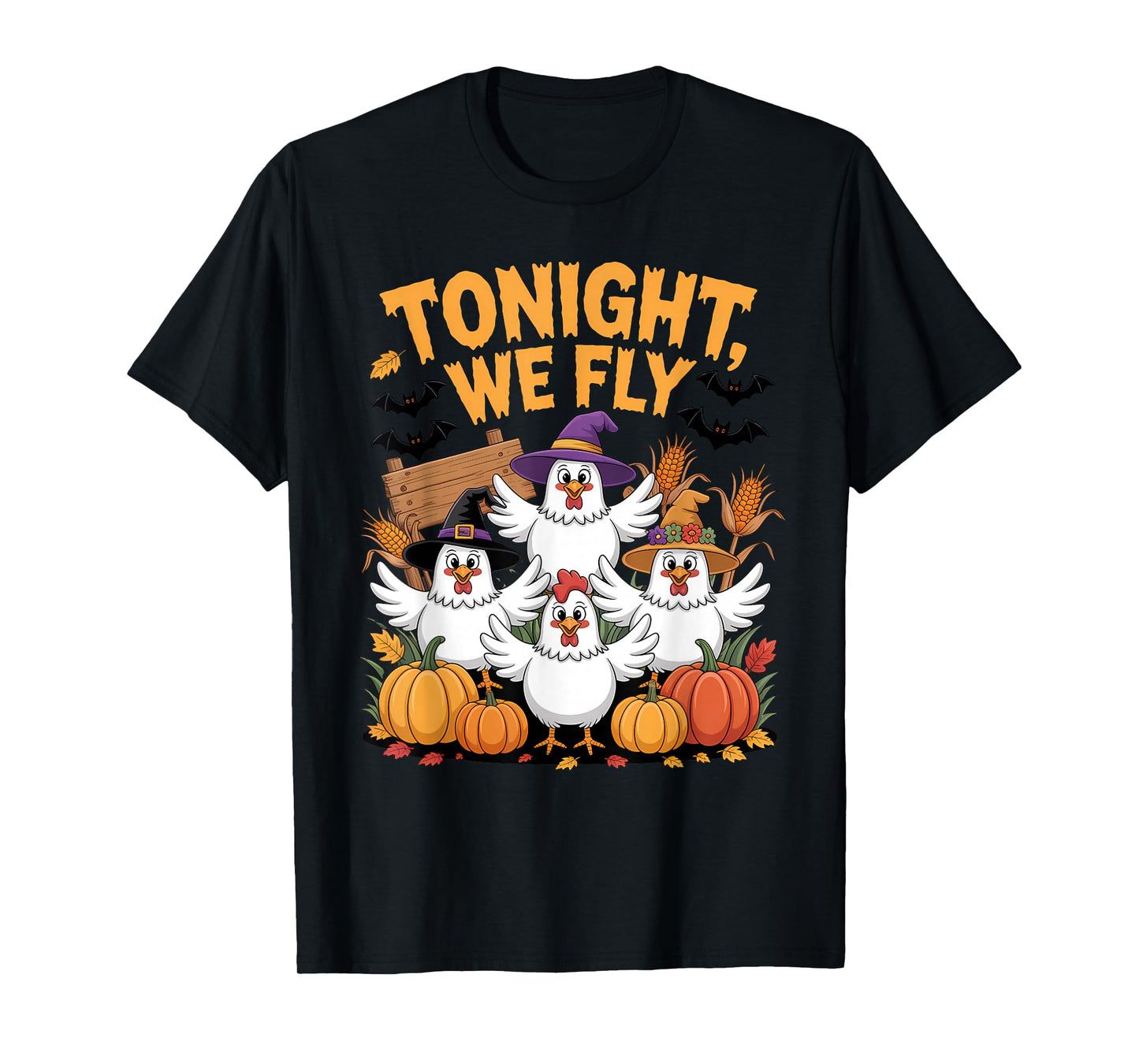 Tonight We Fly Funny Chicken Witch Spooky Hallowen T-Shirt