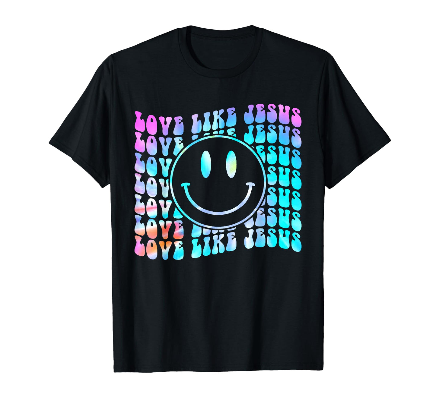 Tie Dye Retro Love Like Jesus Shirt Happy Face Aesthetic T-Shirt