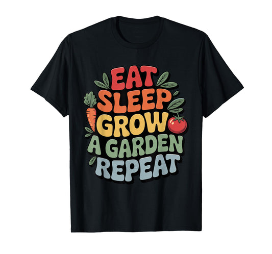 Eat Sleep Grow a Garden Repeat Funny Gardening Lover Gaming T-Shirt