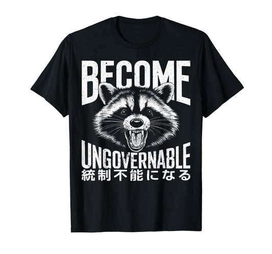 Vintage Angry Raccoon Become Ungovernable Trash Panda Meme T-Shirt