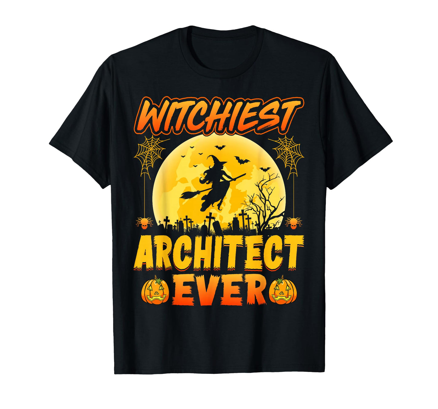 Witchiest Architect Ever Architecture Spooky Halloween T-Shirt