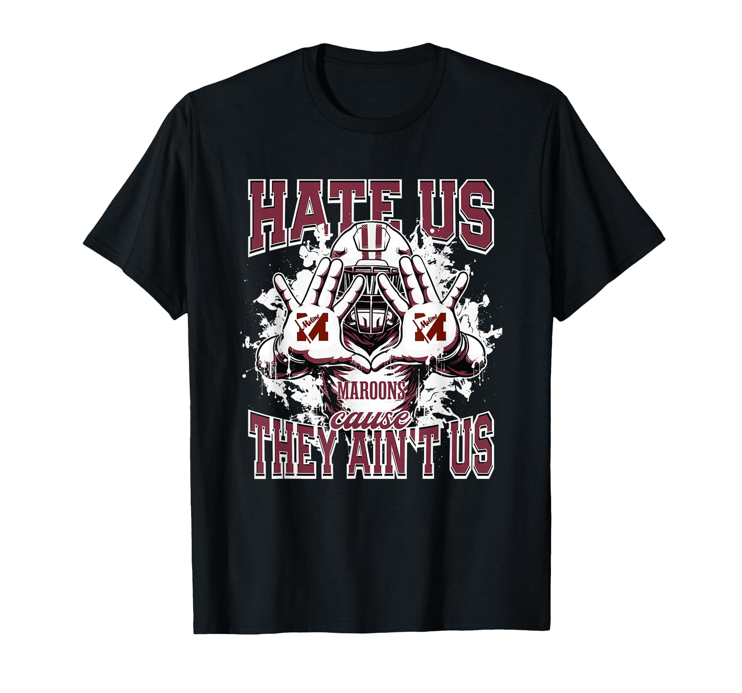 Moline Maroons Logo Hate Us Cause They Ain't HS T-Shirt