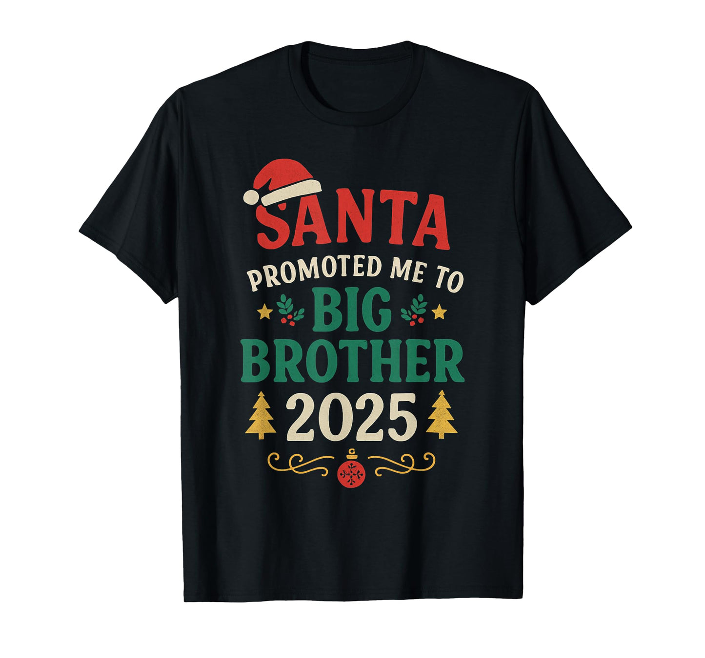 Santa Promoted Me to Big Brother Christmas 2025 Announcement T-Shirt