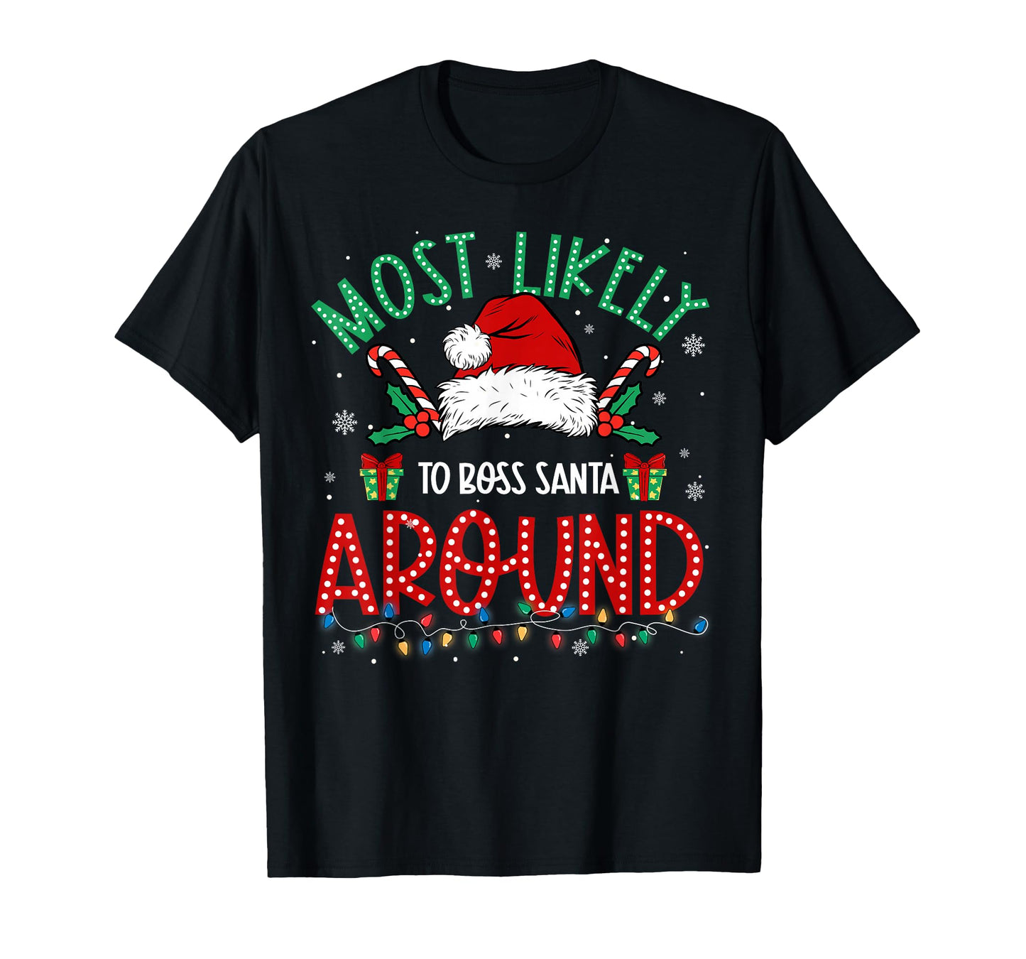 Most Likely to Boss Santa Around Family Matching Xmas T-Shirt