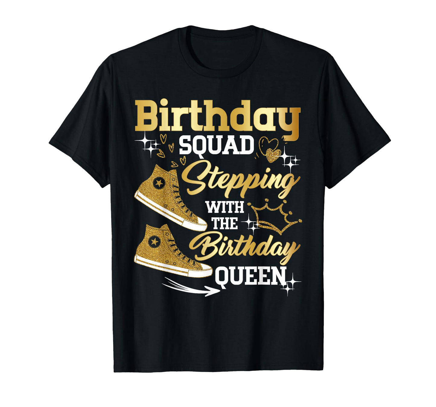 Birthday Squad Shoes Stepping With The Birthday Queen Party T-Shirt