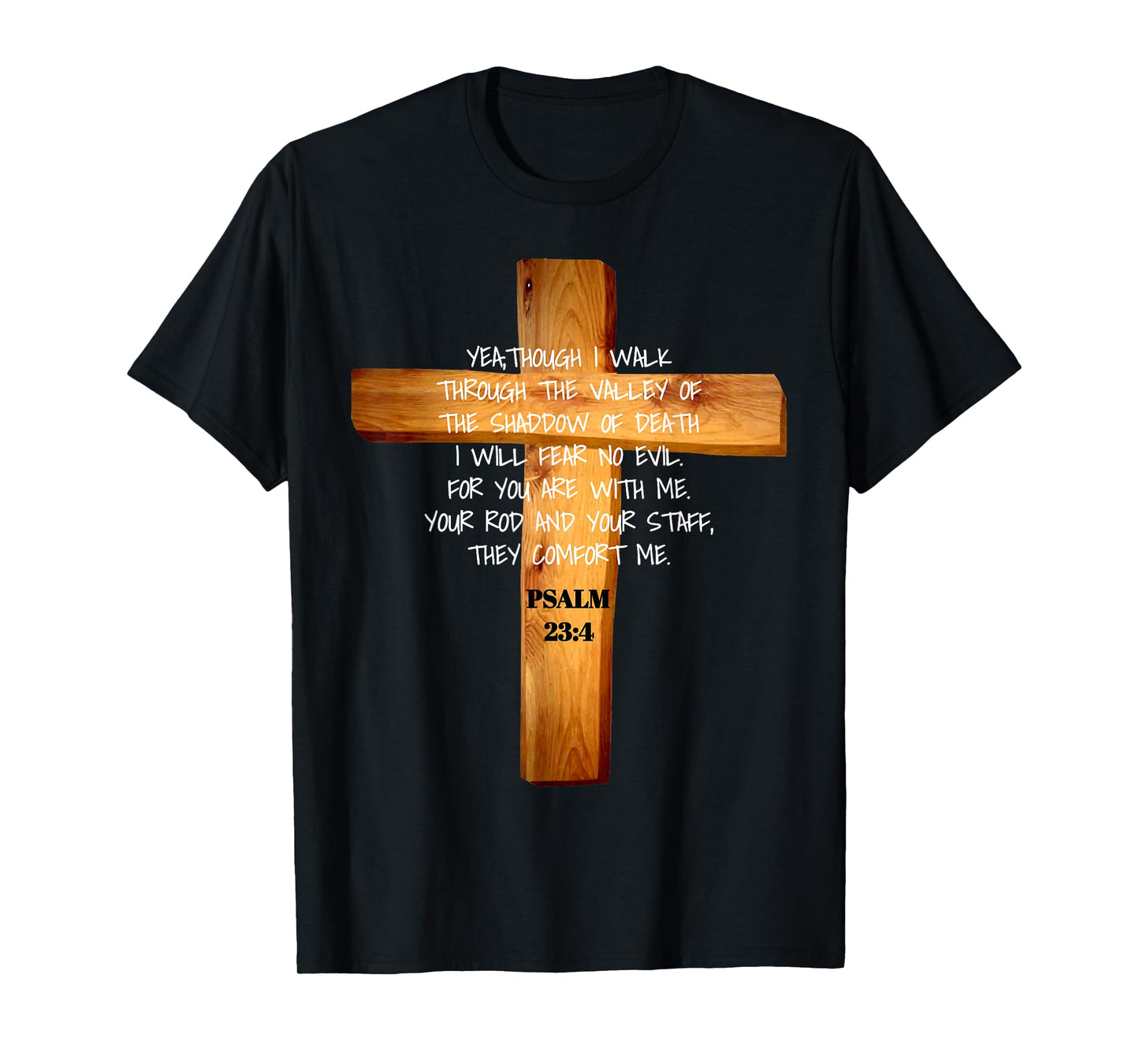 Psalm 23:4 Jesus Christ Revival Scripture T-Shirt
