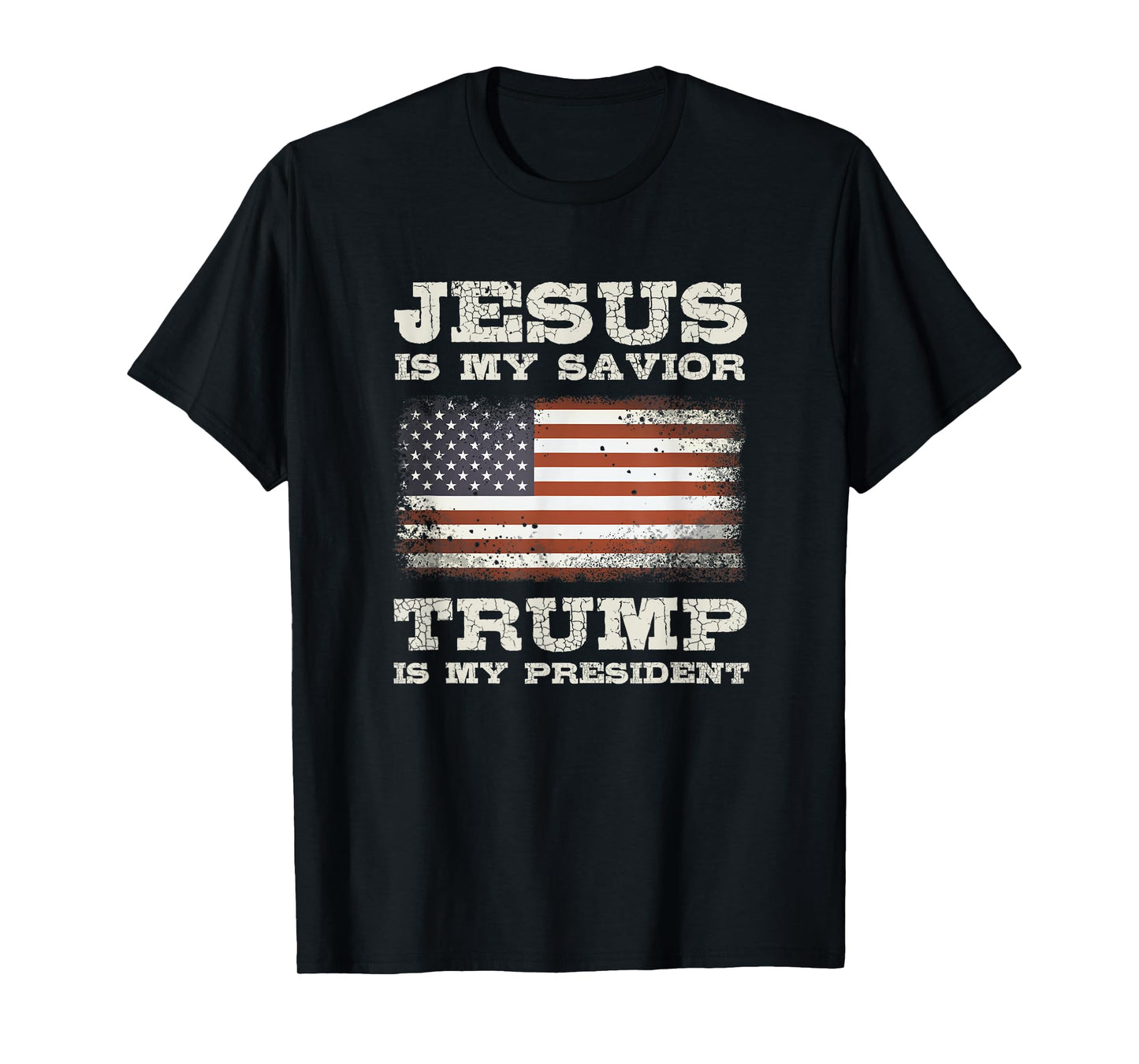 Jesus Is My Savior, Trump Is My President T-Shirt