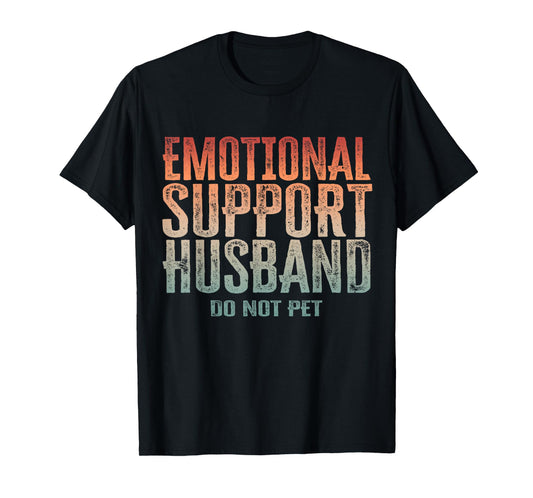 Emotional Support Husband Do Not Pet Vintage Couples T-Shirt