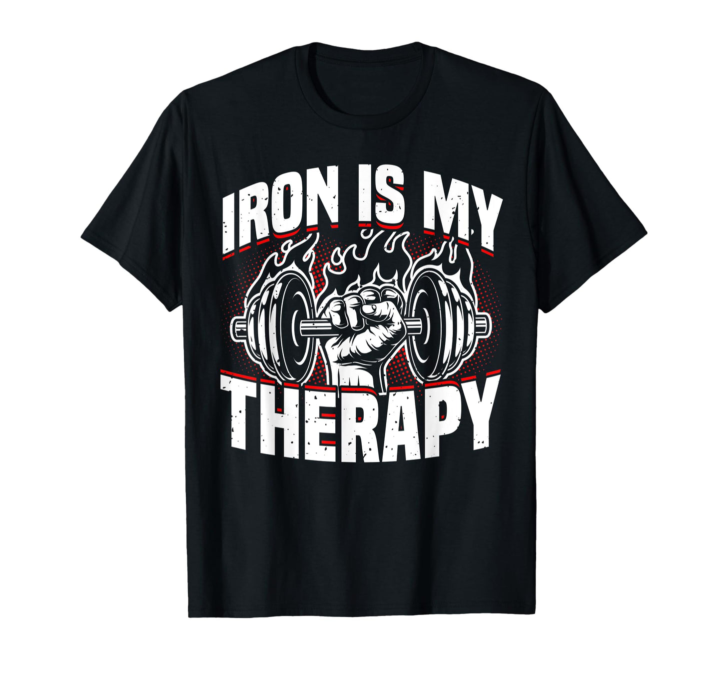 Weightlifting, Iron Is My Therapy, Bodybuilder Workout & Gym T-Shirt