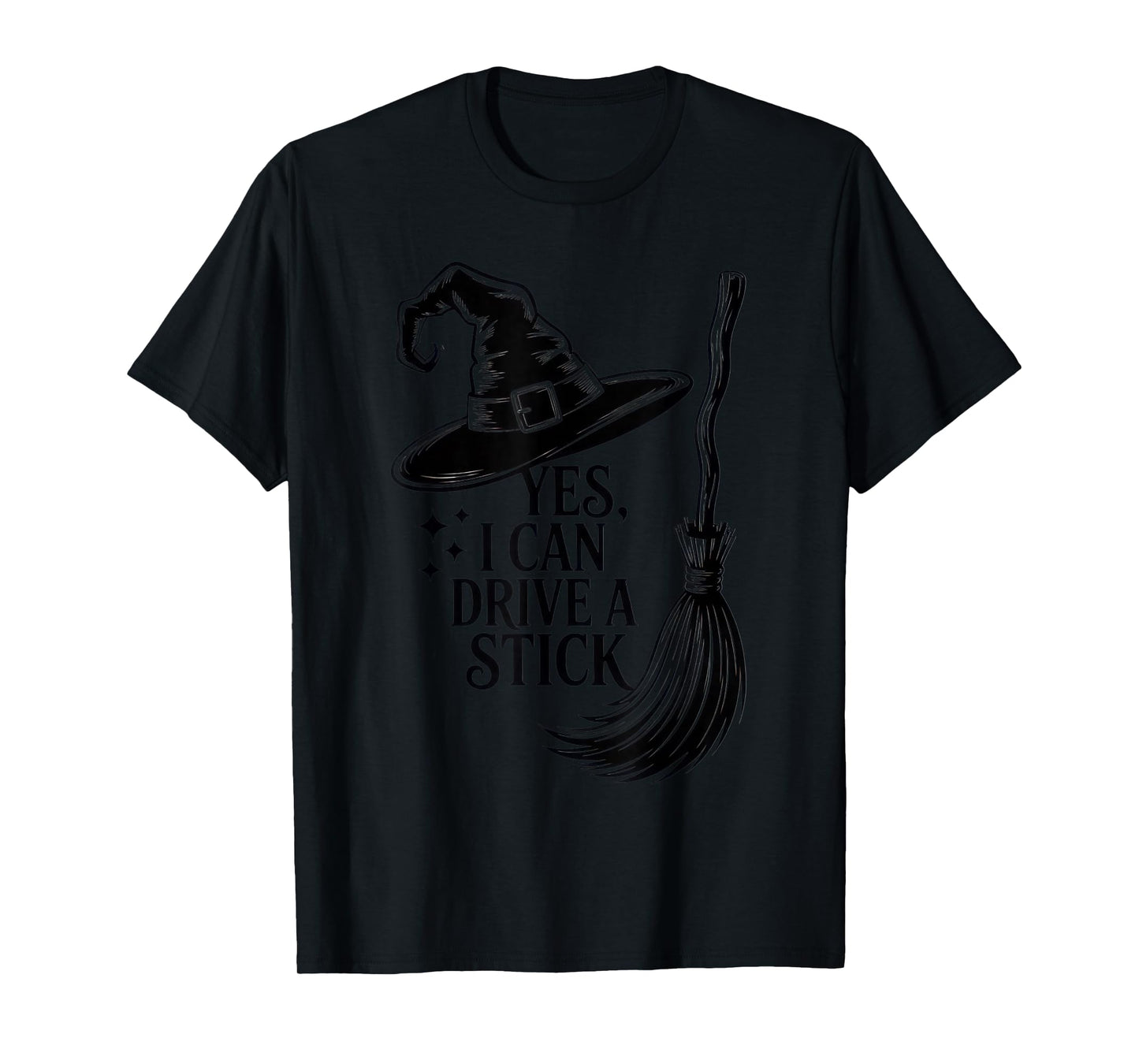 Yes, I Can Drive a Stick Witch Humor Halloween Party T-Shirt