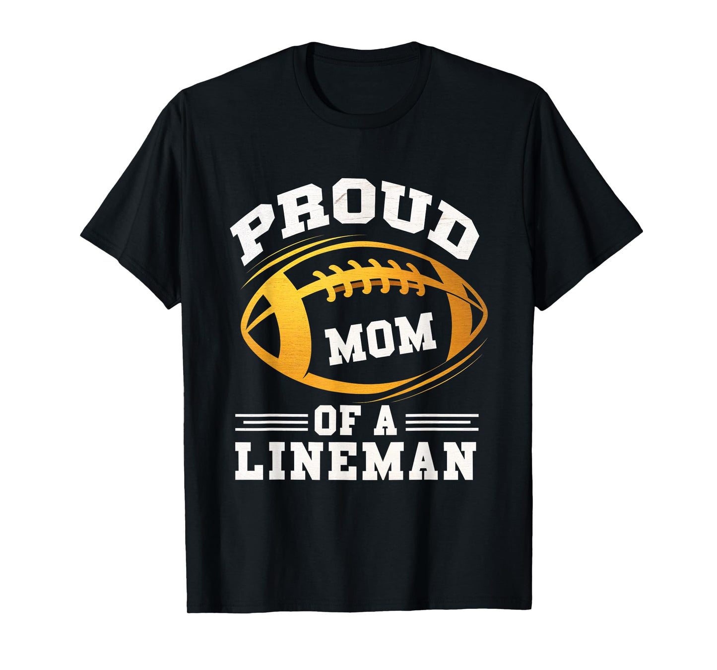 Proud Mom Lineman Football Mom Mother Sports Player T-Shirt