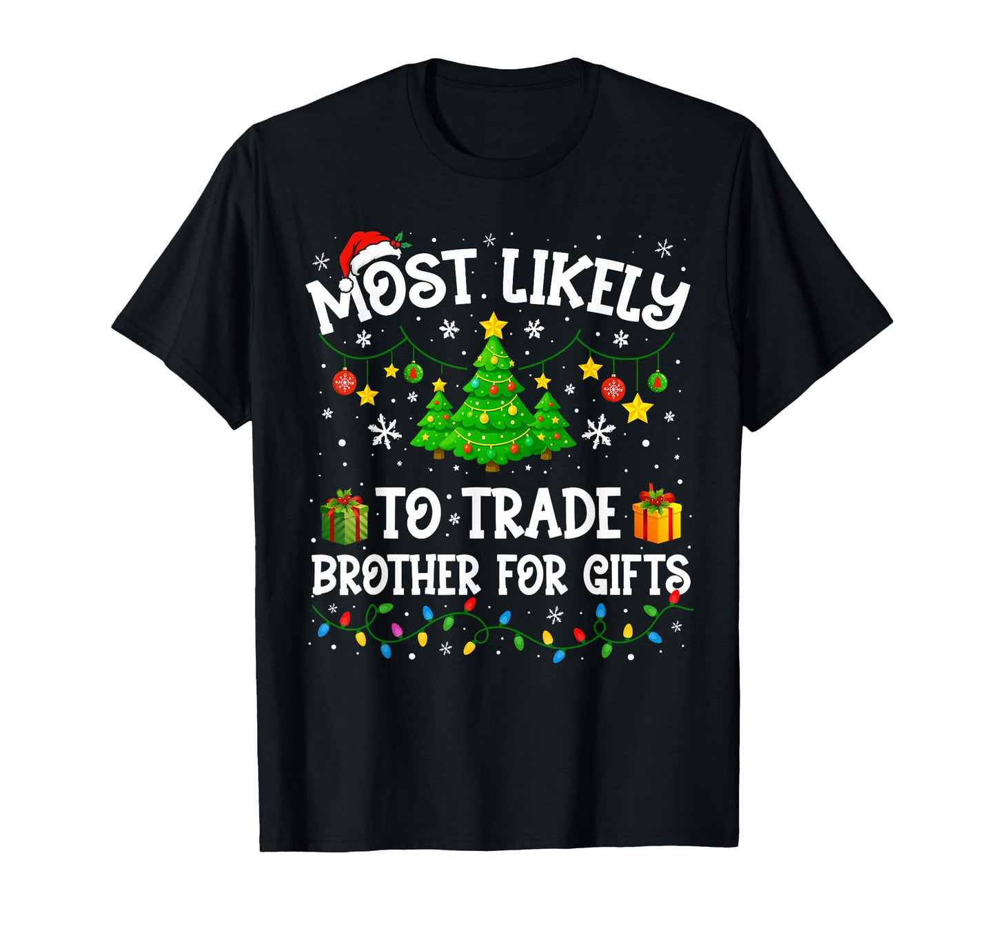 Most Likely to Trade Brother for Gifts Family Christmas T-Shirt