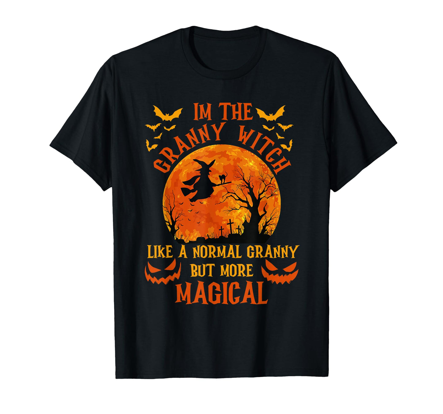 I'm The Granny Witch Like A Normal Grandma Halloween Costume T-Shirt