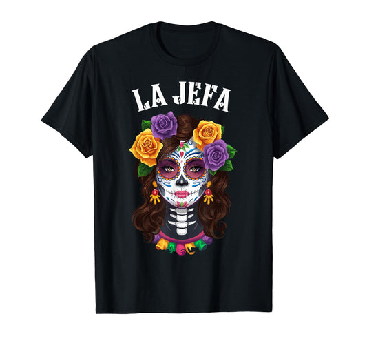 Dia De Los Muertos Sugar Skull Mexican Latina Boss La-Jefa T-Shirt