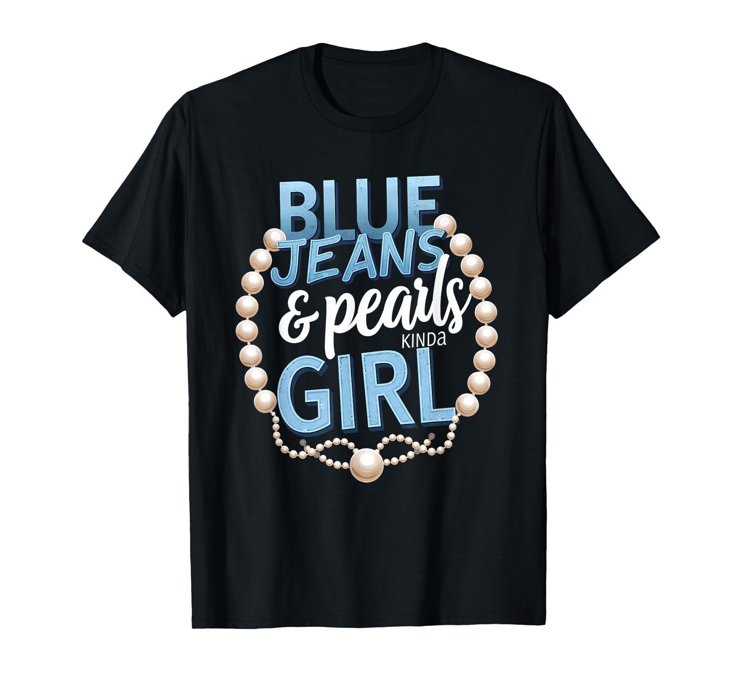 Vintage Blue Jeans & Pearls Kinda Girl T-Shirt