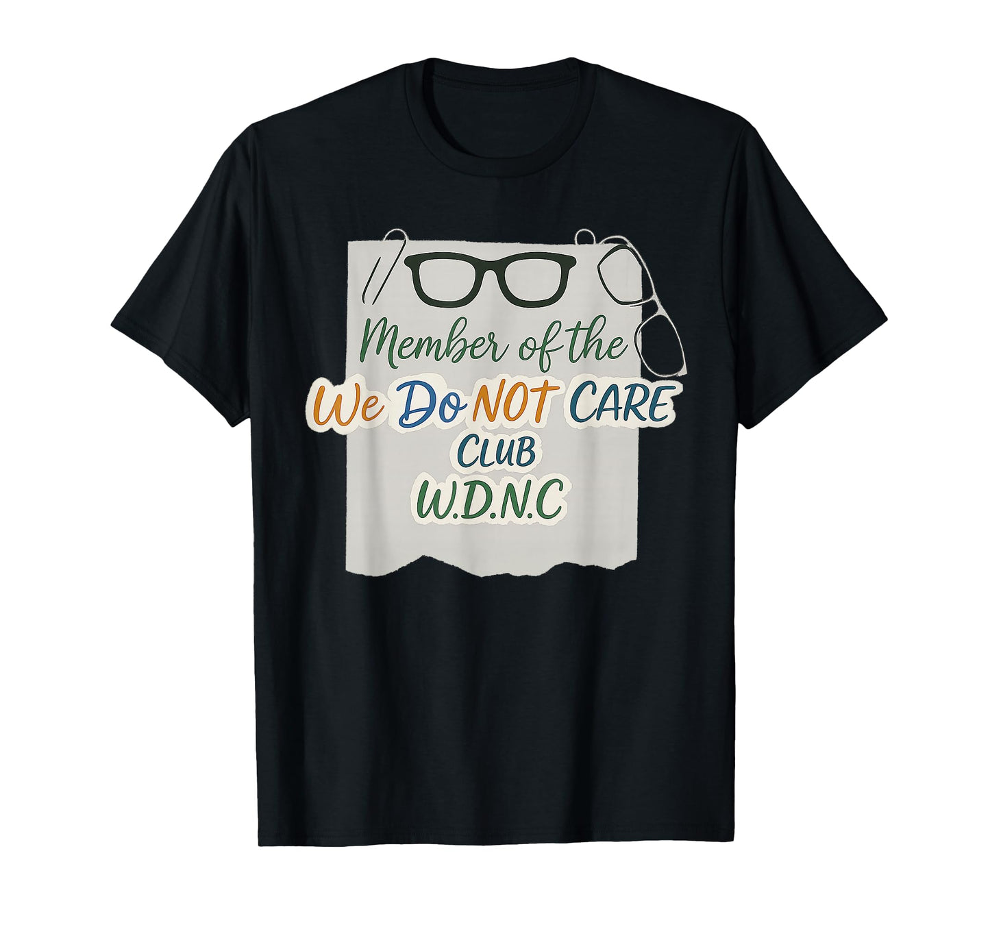 We Do Not Care Club Gen X I Don't Care T-Shirt