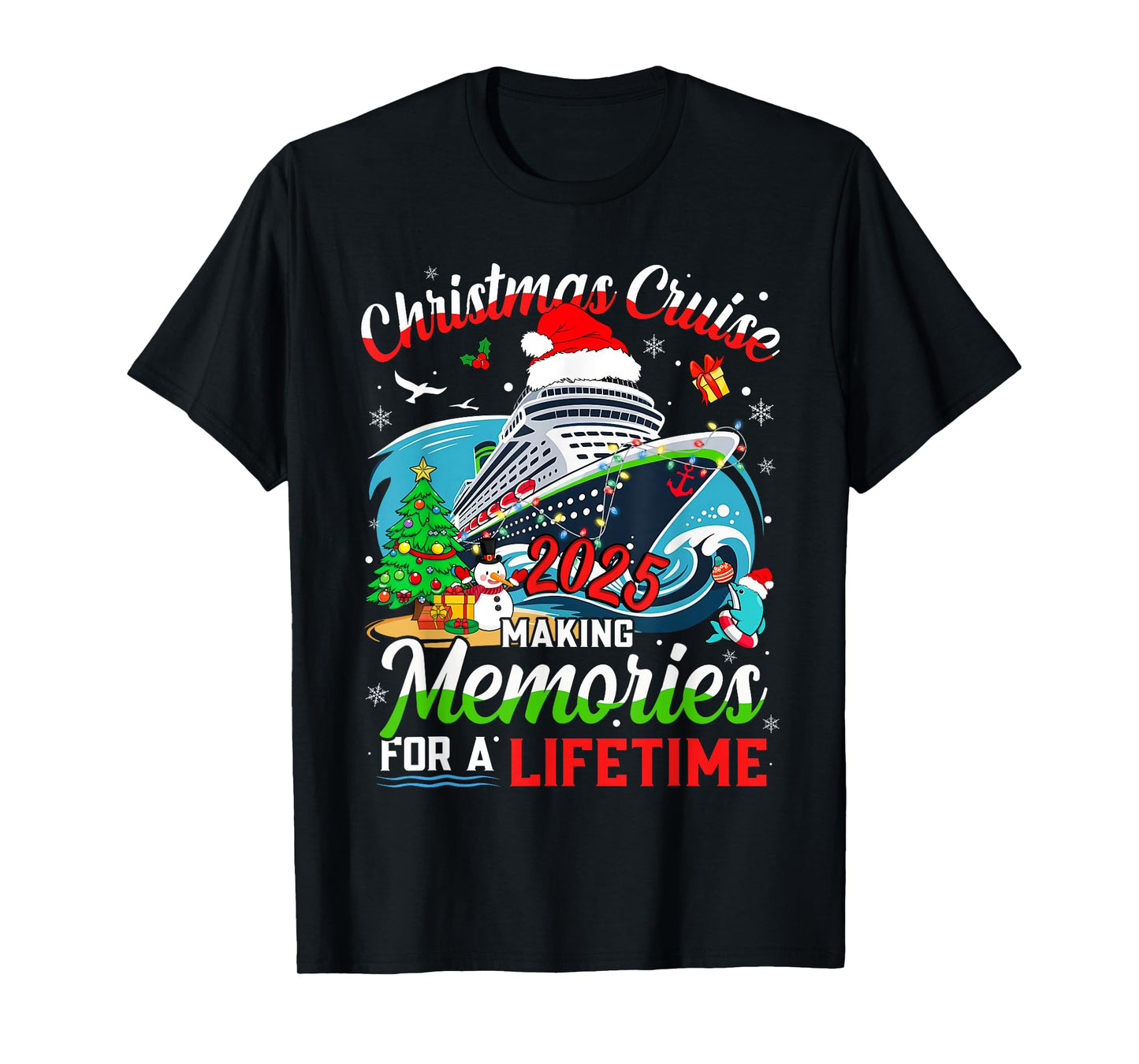 Christmas Cruise 2025 Making Memories for A Lifetime Xmas T-Shirt