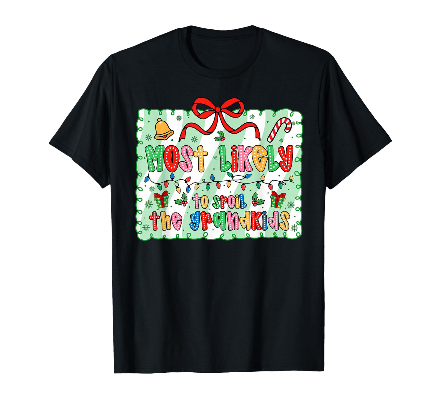Most Likely to Spoil The Grandkids Coquette Bow Xmas T-Shirt