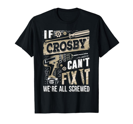 If CROSBY Can't Fix It We're All Screwed Vintage Family Name T-Shirt