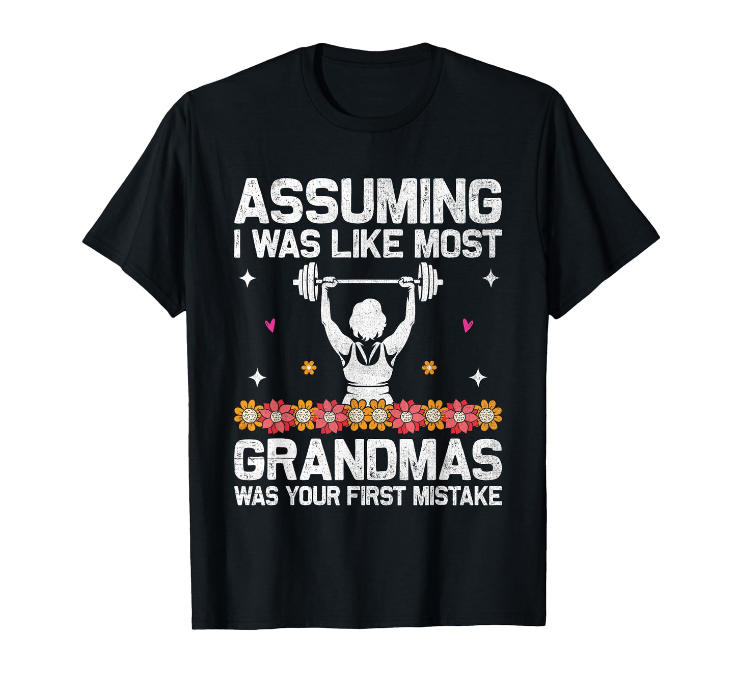 Fit Grandma Gym Workout Powerlifting Matriarch Fitness T-Shirt